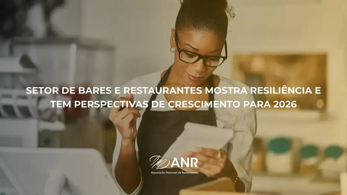 Setor de Bares e Restaurantes: Resiliência e Crescimento para 2026