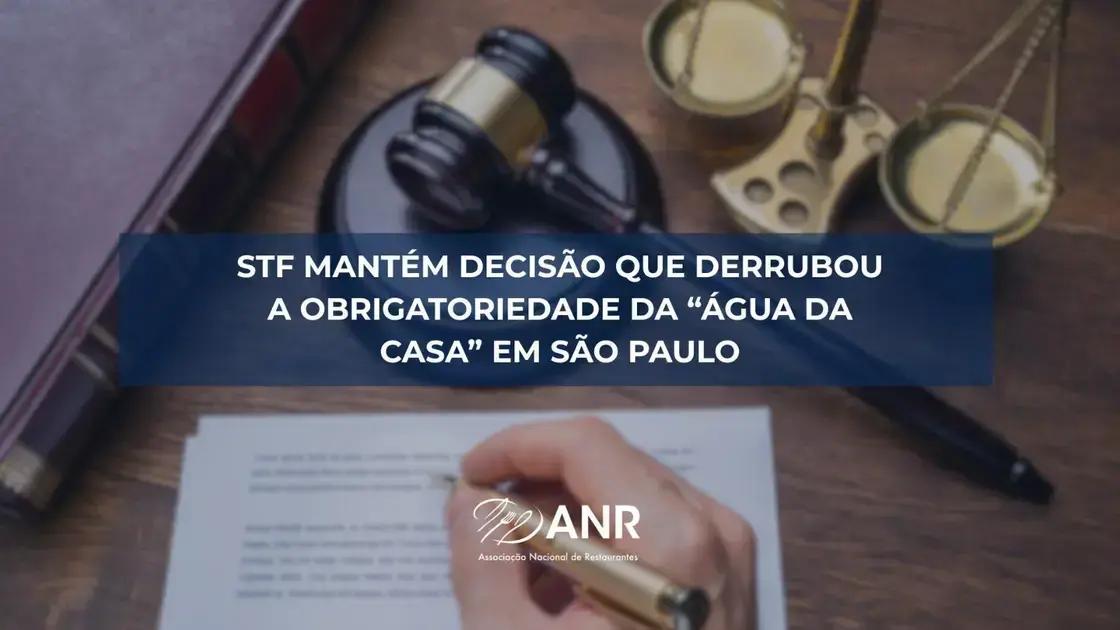 STF derruba obrigatoriedade da água filtrada em estabelecimentos de SP